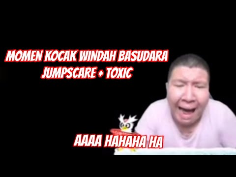 Kumpulan Windah Basudara Jumpscare & Toxic