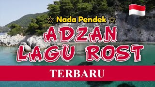 Download lagu [TERBARU] ADZAN LAGU ROST Nada Pendek mp3