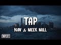 NAV - Tap ft. Meek Mill (Lyrics)