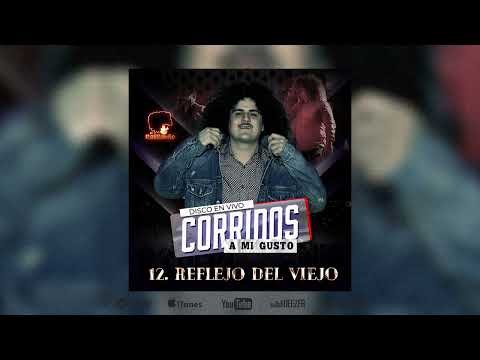 REFLEJO DEL VIEJO - EL RABBANITO / CORRIDOS A MI GUSTO (en vivo)