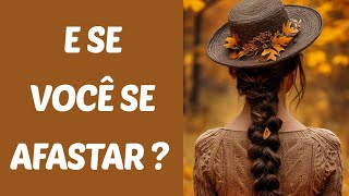 Tarot - Qual seria a reação dele (a) se eu me afastar ? Ficar na minha? O que ele (a) faria ? 