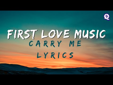 First Love Music | Carry Me Lyrics | Emotional Ballad 2023