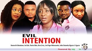 Evil Intention   - Nigerian Nollywood Movie