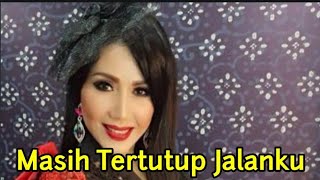 Download lagu MASIH TERTUTUP JALANKU ||RITA SUGIARTO #liriklagu #lagupopuler #lagusepanjangmasa mp3