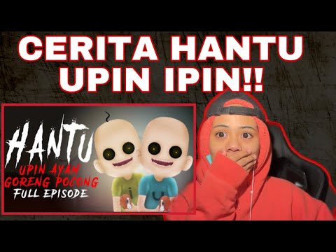 CERITA HANTU UPIN IPIN! HANTU AYAM GORENG!!