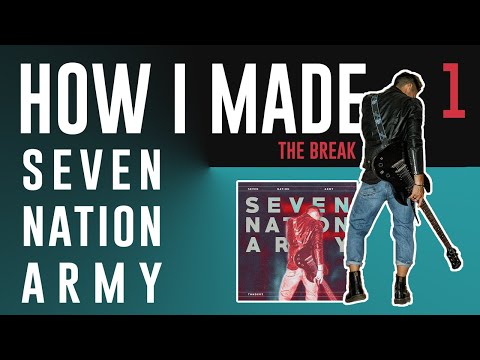 HARDPSY: HOW I MADE SEVEN NATION ARMY (COVER) - PT.1 THE ROCK BREAK