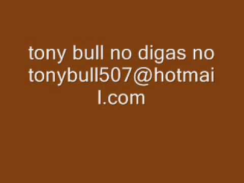 Tony Bull no digas no