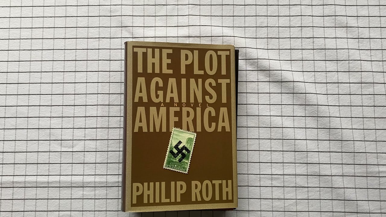 The Plot Against America, by Philip Roth