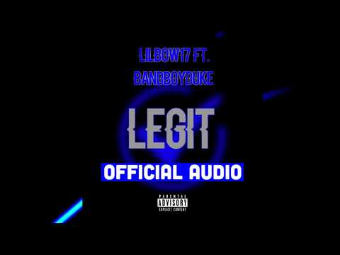 lilbow17 x Bandboy Duke - Legit (Official Audio)