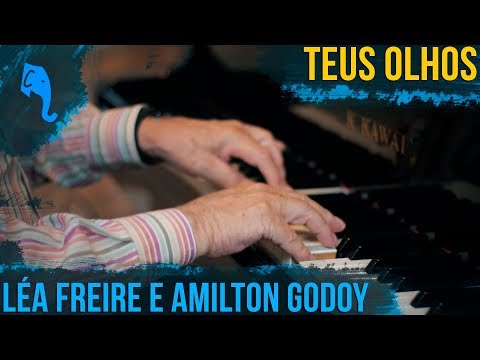 Teus olhos - Léa Freire e Amilton Godoy | ELEFANTE SESSIONS