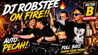 Download lagu DJ ROBSTEE ON FIRE!! SECTOR B MARAPTHON AUTO PECAH 🔊🔥 mp3