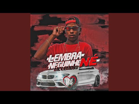 Lembra do Neguinho Né