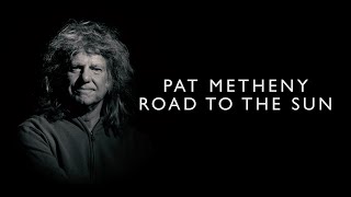 Download lagu Pat Metheny Road to the Sun... mp3