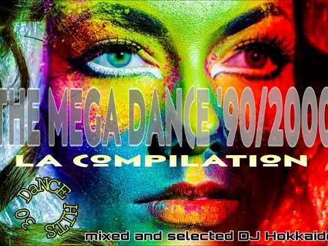 THE MEGA DANCE ANNI '90/2000 "LA COMPILATION" DJ HOKKAIDO