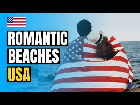 Top 10 Most Romantic Beaches in the USA | Honeymoon Destinations