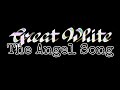 GREAT WHITE - The Angel Song (Lyric Video)