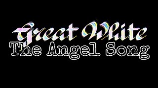 GREAT WHITE - The Angel Song (Lyric Video)