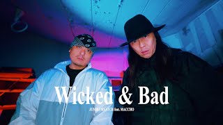 WICKED & BAD feat. MACCHO / JUMBO MAATCH