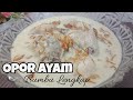 Menu Lebaran Resep Opor Ayam Putih Spesial Dengan Bumbu Lengkap