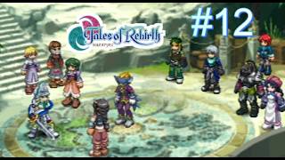 【実況】君が生まれ変わるRPG　テイルズオブリバース　＃１２