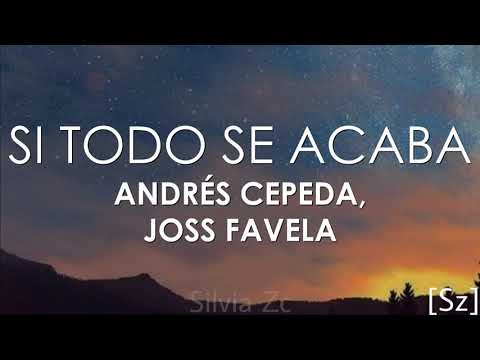 Andrés Cepeda, Joss Favela - Si Todo Se Acaba (Letra)