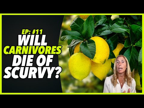 Ep:11 BEWARE! KETO-CARNIVORE CAUSES SCURVY: THE SCIENCE OF VITAMIN C
