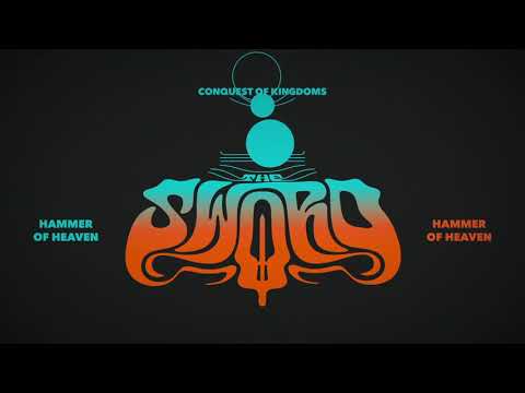The Sword - Hammer Of Heaven (Official Audio)