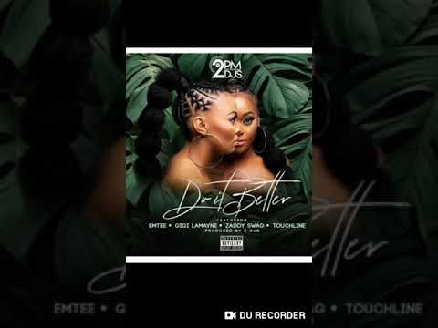2pm Djs ft Emtee, Gigi Lamayne, Zaddy Swag - Do It Better
