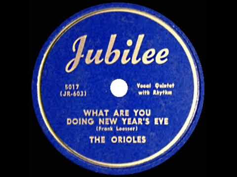 1949 Orioles - What Are You Doing New Year’s Eve?