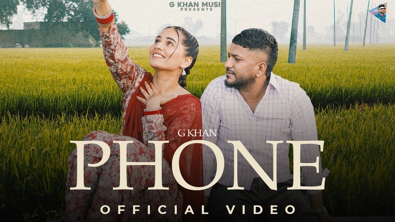 Phone Lyrics | G Khan