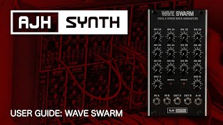 Video thumbnail for Wave Swarm User Guide - for AJH Synth's Eurorack format wave animator module by AJH Synth Official