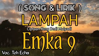 Download lagu LAMPAH || EMKA9 || LAGU KARYA KANG DEDI MULYADI || (voc.teh echa) mp3 Download lagu LAMPAH || EMKA9 || LAGU KARYA KANG DEDI MULYADI || (voc.teh echa) mp3