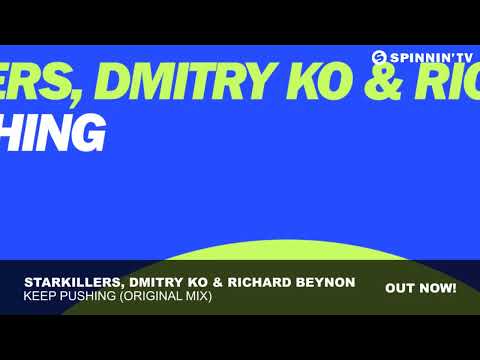 Starkillers, Dmitry KO & Richard Beynon - Keep Pushing (Original Mix)