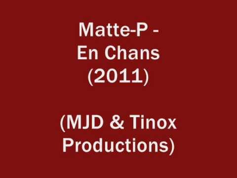 Matte-P - En Chans (2011)