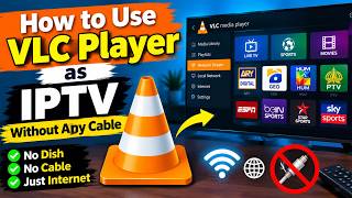 How to Install IPTV on VLC & Stream Live TV (2026 Guide)