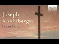 Rheinberger Organ Music