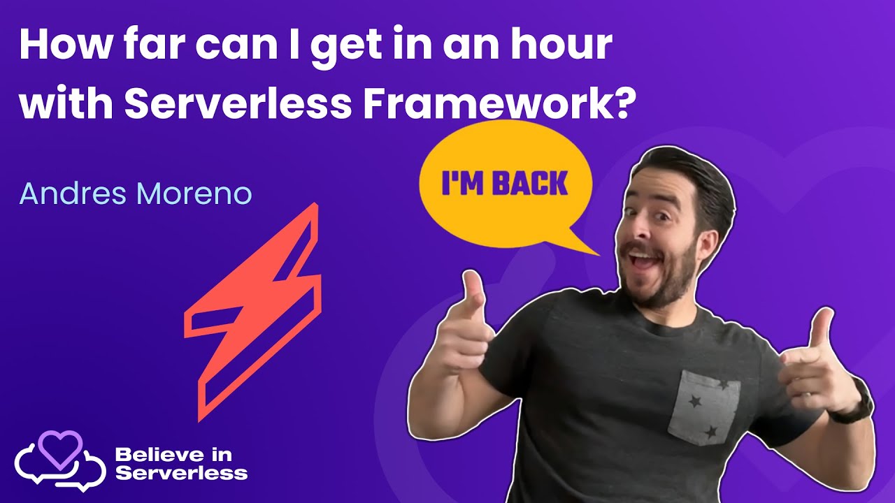 How far can I get in an hour with Serverless Framework?