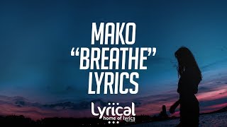 Mako - Breathe Lyrics
