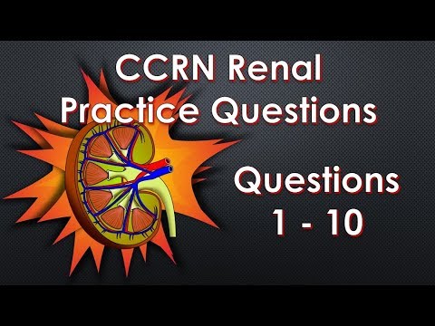 CCRN Renal Practice Questions Part 1