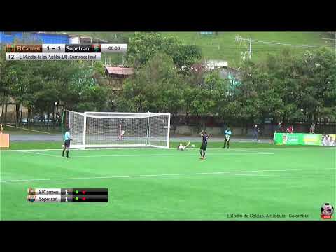 El Carmen de Viboral 🆚️ Sopetran. LAF. Mundial de Los Pueblos. Cuartos de Final