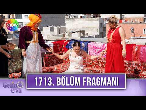 TV Programları Gelin Evi 1713. Bölüm Fragmanı