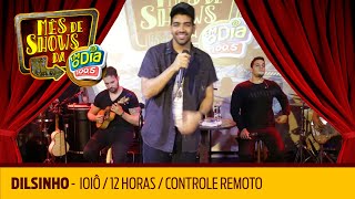 Dilsinho - Ioiô / 12 Horas / Controle Remoto