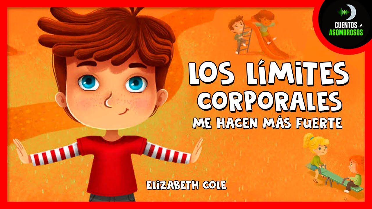 Los Límites Corporales Me Hacen Más Fuerte | Cuentos Para Dormir En Español Asombrosos Infantiles