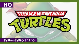 Teenage Mutant Ninja Turtles (Classic Series) (1994-1996) Intro