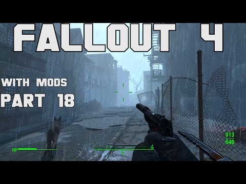 Fallout 4 Walkthrough with Mods Part 18