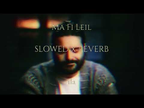 Nassif Zeytoun x Rahma Riad - Ma Fi Leil (SLOWED x REVERB) ناصيف زيتون ورحمة رياض - ما في ليل (بطيء)