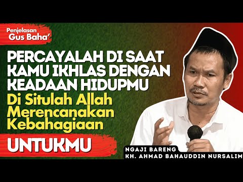 Gus Baha's Explanation: The Key to a Peaceful Life and the Best Way to Cleanse the Heart