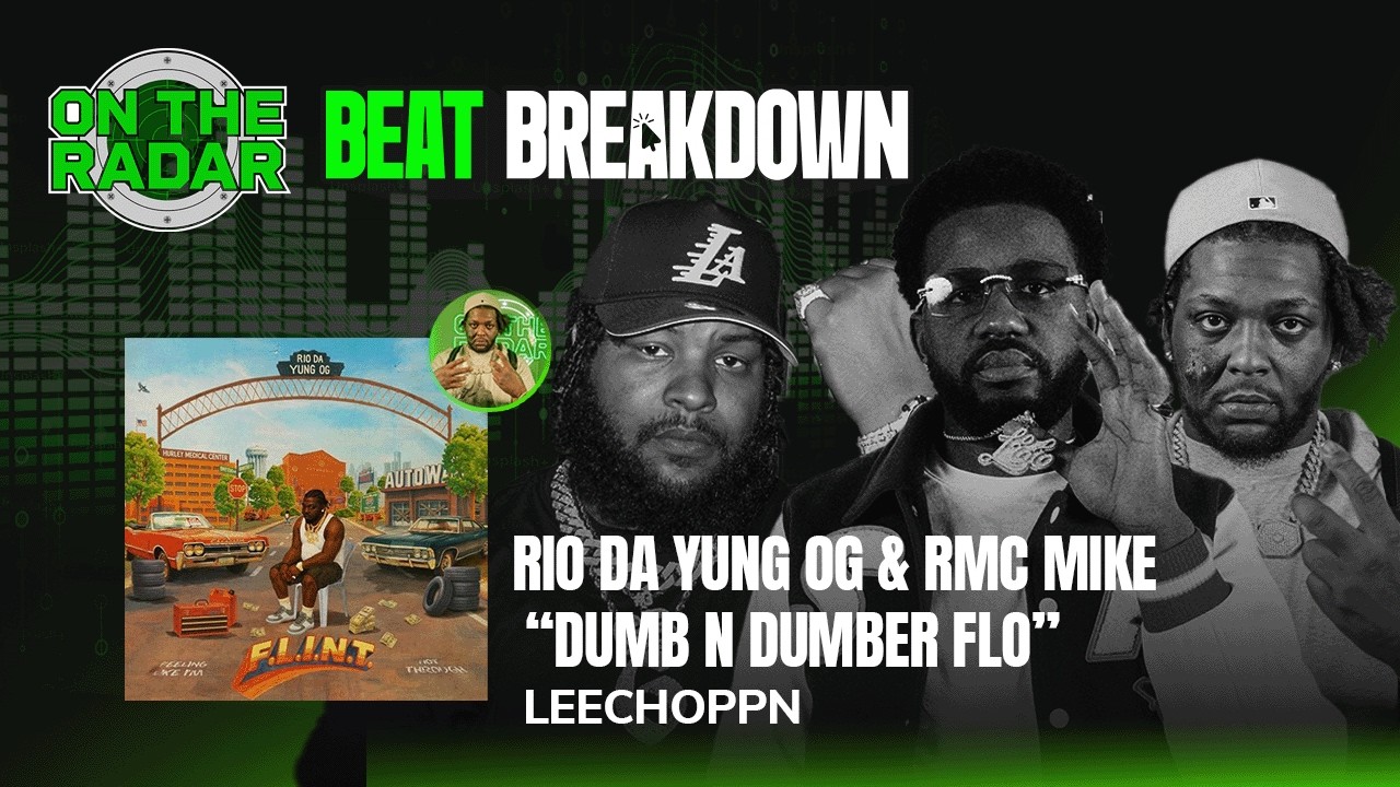 LeeChoppn Breaks Down The Making Of “Dumb N Dumber Flo” by Rio Da Yung Og & RMC Mike