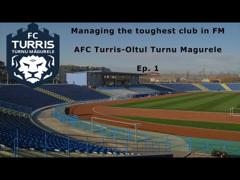 Ep.1 Managing the “toughest” club in FM (AFC Turris-Oltul Turnu Magurele)
