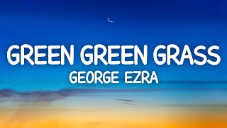 George Ezra - Green Green Grass